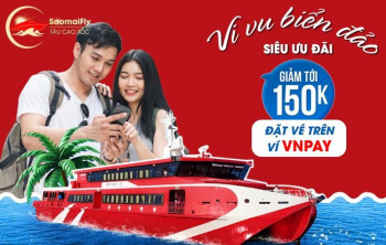 VI VU BIỂN ĐẢO SIÊU ƯU ĐÃI KHI ĐẶT VÉ TÀU CAO TỐC TRÊN VÍ VNPAY GIẢM NGAY 150K