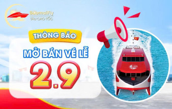 THÔNG BÁO: CÁC HÃNG TÀU CAO TỐC ĐÃ MỞ BÁN VÉ DỊP LỄ 2/9 (MỚI NHẤT 2024)