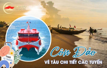 Vé Tàu Đi Côn Đảo Chi Tiết Các Tuyến (Vũng Tàu, Sóc Trăng)