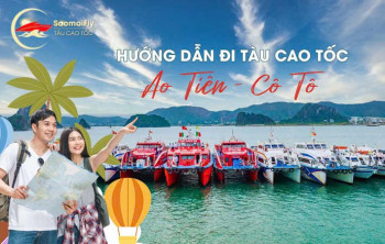 Hướng Dẫn Đi Tàu Ao Tiên - Cô Tô 2025 Chi Tiết Nhất