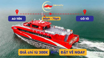 Vé Tàu Tuần Châu Ao Tiên - Cô Tô