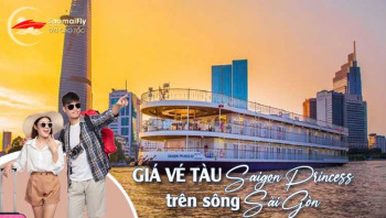 Giá Vé Tàu Saigon Princess Trên Sông Sài Gòn