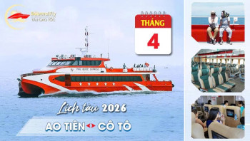Lịch tàu Phú Quốc Express Ao Tiên - Cô Tô tháng 4