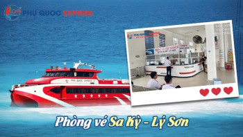 Phòng Vé Sa Kỳ - Lý Sơn (Hỗ Trợ Đặt Vé Online Nhanh Chóng)