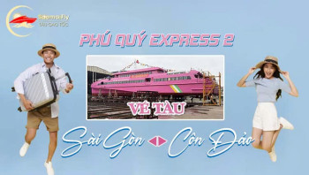 Vé Tàu Phú Quý Express 2 Sài Gòn - Côn Đảo: Đặt Vé Trực Tuyến