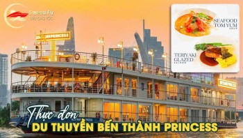 Thực đơn du thuyền Bến Thành Princess mới nhất 2026
