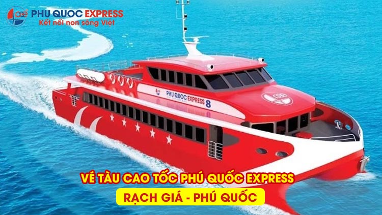 Ve tau cao toc Phu Quoc express Rach Gia Phu Quoc  saomaifly SUA