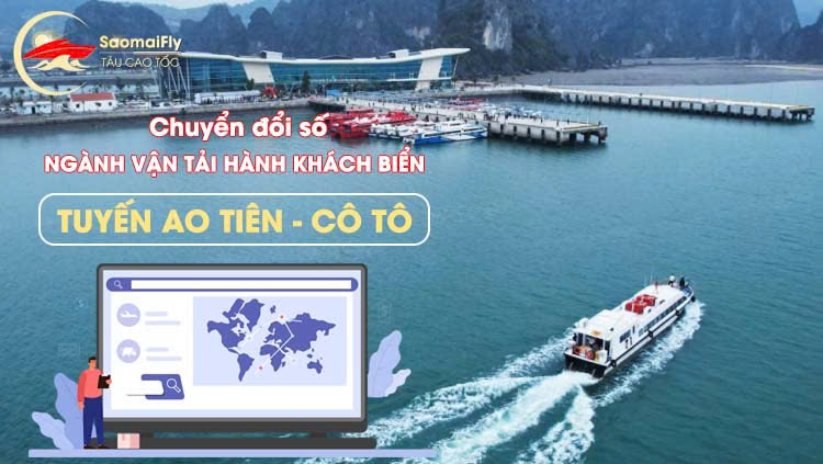 Chuyển Đổi Số Ngành Vận Tải Hành Khách Biển: Tuyến Ao Tiên - Cô Tô