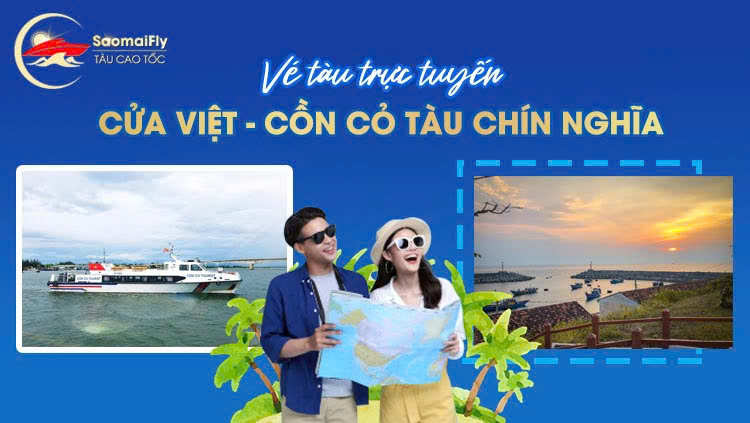 Vé Tàu Trực Tuyến Cửa Việt - Cồn Cỏ Tàu Chín Nghĩa
