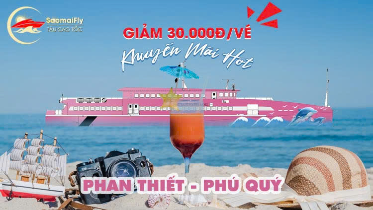 Khuyến Mãi Hot: Tàu Phú Quý Express Phan Thiết - Phú Quý Giảm 30.000đ/Vé