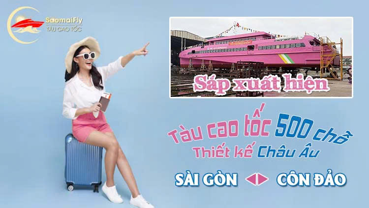 Sắp Xuất Hiện: Tàu Cao Tốc 600 Chỗ Thiết Kế Châu Âu Chạy Thẳng Sài Gòn - Côn Đảo