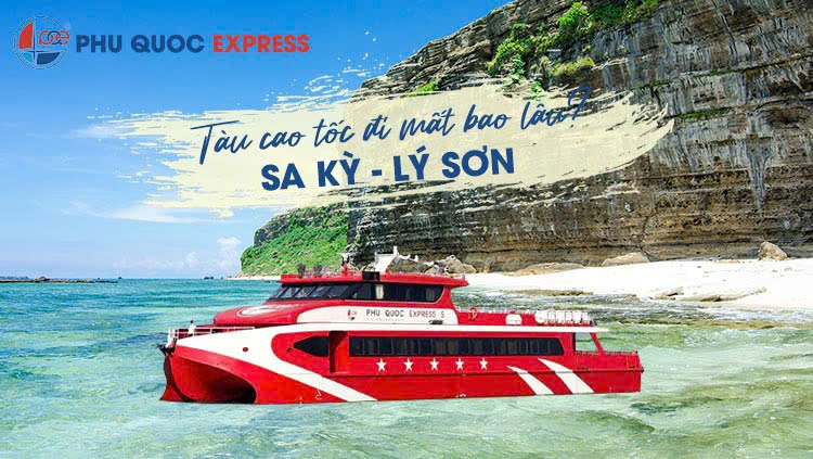 Tàu từ Sa Kỳ đi Lý Sơn bao lâu