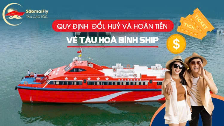 Quy định đổi, huỷ và hoàn tiền vé tàu Kalong