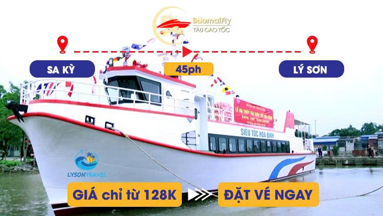 Vé tàu Siêu Tốc Hoà Bình Sa Kỳ - Lý Sơn