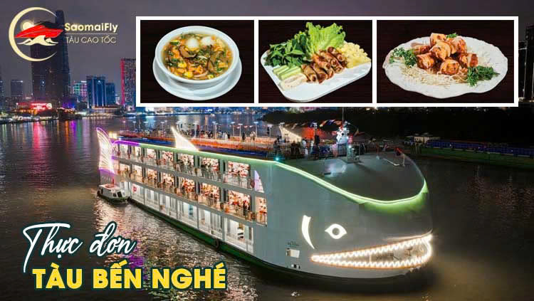 Thực đơn tàu Bến Nghé trên sông Sài Gòn: Giá vé 2026